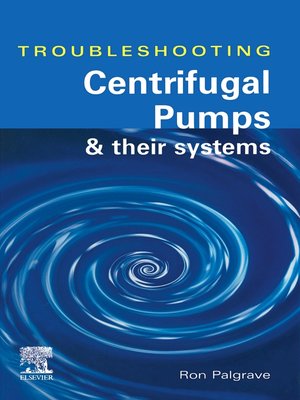 cover image of Troubleshooting Centrifugal Pumps and their systems